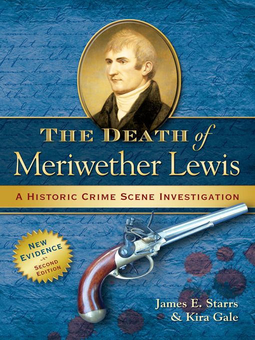 Title details for The Death of Meriwether Lewis by James E. Starrs - Available